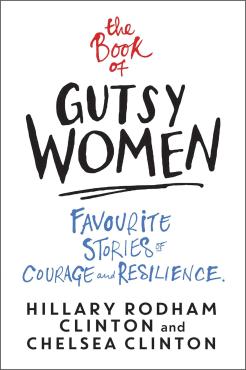 The Book of Gutsy Women Favourite Stories of Courage and Resilience